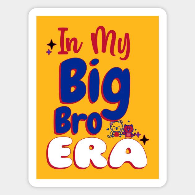 In My Big Brother Era Magnet by 3nityONE